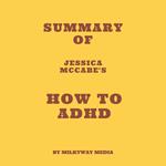 Summary of Jessica McCabe's How to ADHD