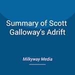 Summary of Scott Galloway's Adrift