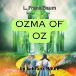 L. Frank Baum: Ozma of OZ