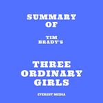 Summary of Tim Brady's Three Ordinary Girls