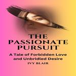 Passionate Pursuit, The