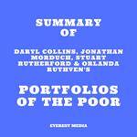 Summary of Daryl Collins, Jonathan Morduch, Stuart Rutherford & Orlanda Ruthven's Portfolios of the Poor