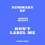 Summary of Irshad Manji's Don't Label Me