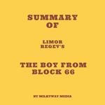 Summary of Limor Regev's The Boy From Block 66