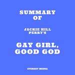 Summary of Jackie Hill Perry's Gay Girl, Good God