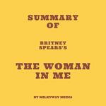 Summary of Britney Spears's The Woman in Me