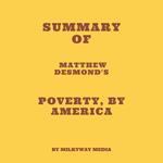 Summary of Matthew Desmond's Poverty, by America
