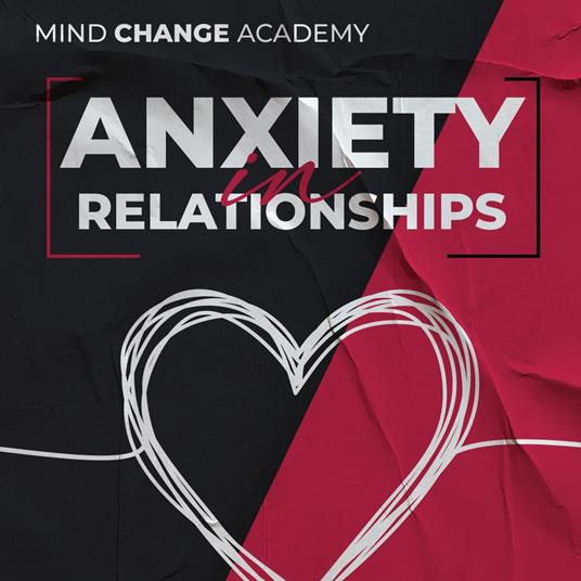 Anxiety In Relationships