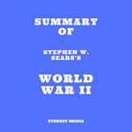 Summary of Stephen W. Sears's World War II