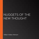 Nuggets of the New Thought