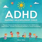 ADHD - Raising an Explosive Child