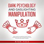 DARK PSYCHOLOGY AND GASLIGHTING MANIPULATION