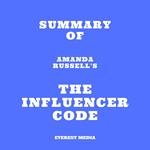 Summary of Amanda Russell's The Influencer Code