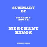 Summary of Stephen R. Bown's Merchant Kings