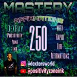 250 Mastery Affirmations