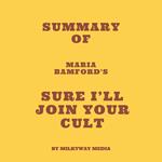 Summary of Maria Bamford's Sure I'll Join Your Cult