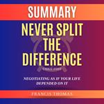 Summary of Never Split the Difference by Chris Voss