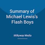 Summary of Michael Lewis's Flash Boys