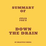 Summary of Julia Fox's Down the Drain