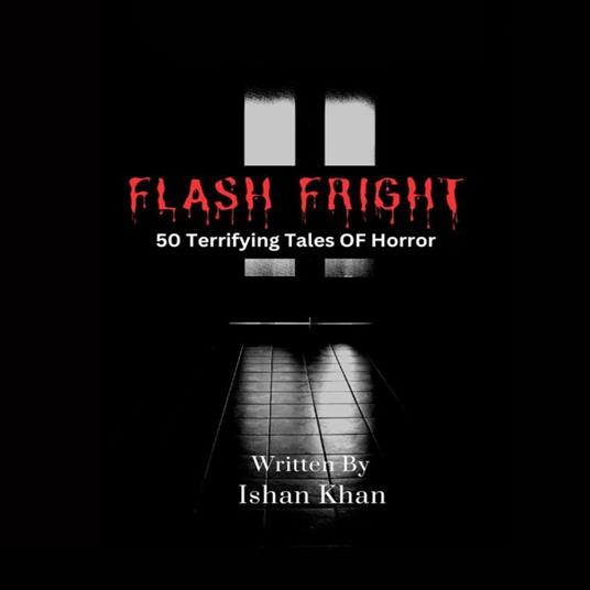 Flash Fright: 50 Terrifying Tales of Horror