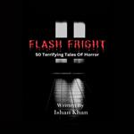 Flash Fright: 50 Terrifying Tales of Horror