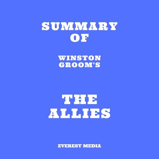 Summary of Winston Groom's The Allies