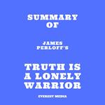 Summary of James Perloff's Truth Is a Lonely Warrior