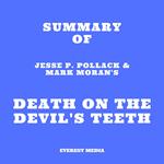 Summary of Jesse P. Pollack & Mark Moran's Death on the Devil's Teeth