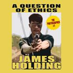 Question of Ethics, A
