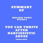 Summary of Melanie Tonia Evans's You Can Thrive After Narcissistic Abuse