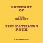 Summary of Paul Millerd's The Pathless Path