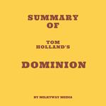 Summary of Tom Holland's Dominion