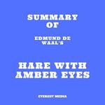 Summary of Edmund De Waal's Hare with Amber Eyes