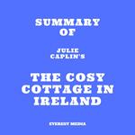 Summary of Julie Caplin's The Cosy Cottage in Ireland