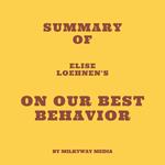 Summary of Elise Loehnen's On Our Best Behavior