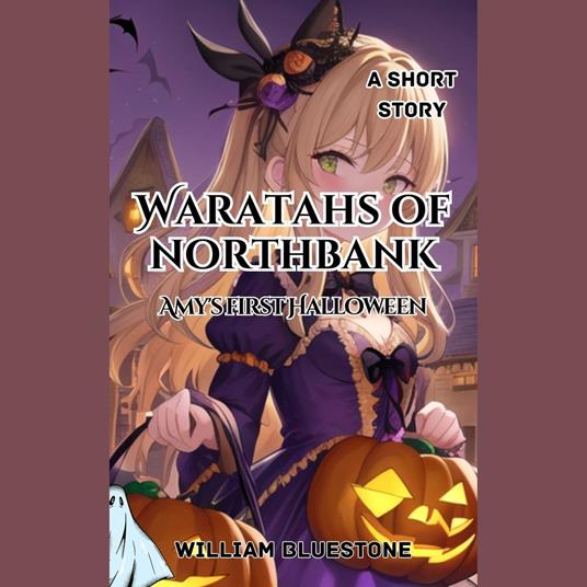 Waratahs of North Bank; Amy's First Halloween