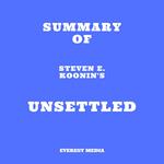 Summary of Steven E. Koonin's Unsettled