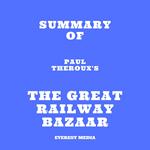 Summary of Paul Theroux's The Great Railway Bazaar