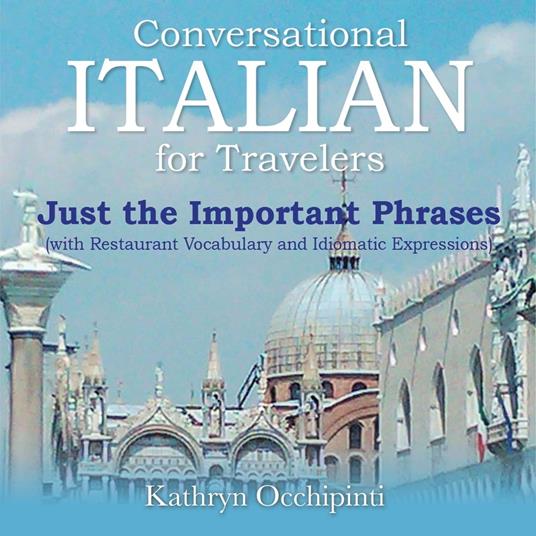 Conversational Italian for Travelers Just the Important Phrases