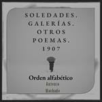 Soledades. Galerías. Otros Poemas. 1907 - Orden alfabético