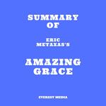 Summary of Eric Metaxas's Amazing Grace