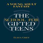 School for Gifted Teens, The