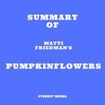 Summary of Matti Friedman's Pumpkinflowers