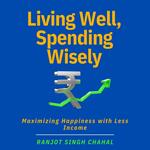 Living Well, Spending Wisely