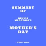 Summary of Dennis McDougal's Mother's Day