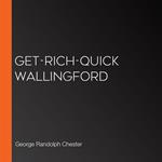 Get-Rich-Quick Wallingford