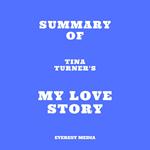 Summary of Tina Turner's My Love Story