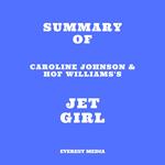 Summary of Caroline Johnson & Hof Williams's Jet Girl