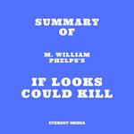 Summary of M. William Phelps's If Looks Could Kill