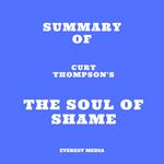 Summary of Curt Thompson's The Soul of Shame